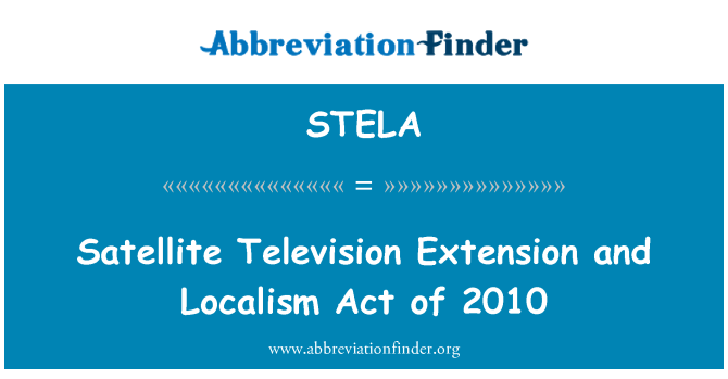 STELA: Rozszerzenie telewizji satelitarnej i lokalnego Act 2010 roku