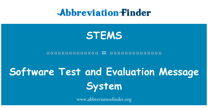 STEMS: Software Test and Evaluation Message System