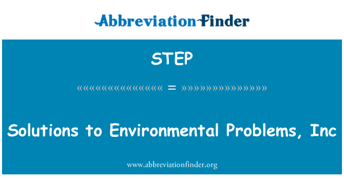 STEP: Решения на екологичните проблеми, Inc