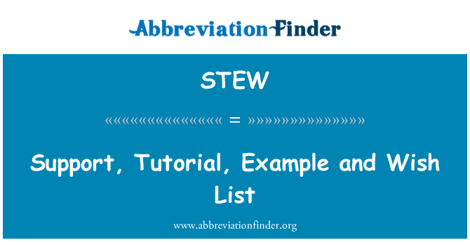 STEW: Support, Tutorial, Beispiel und Wunschliste