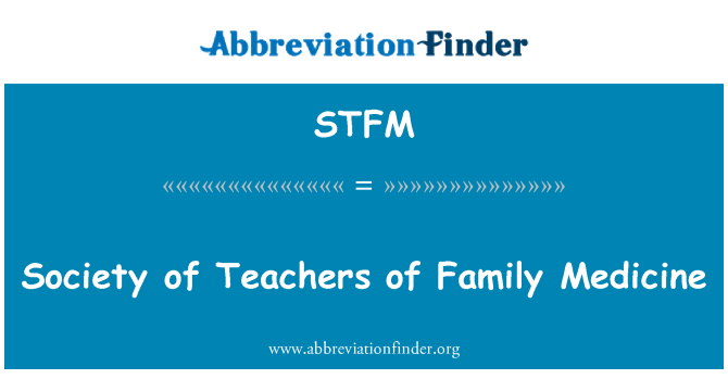 STFM: Xã hội của các giáo viên của gia đình y học