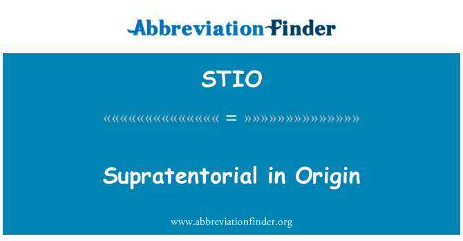 STIO: Supratentorial fl-oriġini