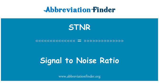 STNR: Signāla un trokšņa attiecība