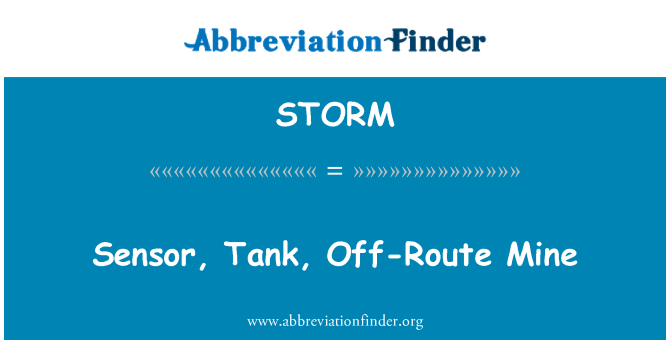 STORM: Sensor, Tank, Off-Route Mine