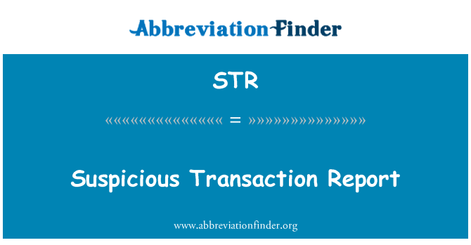 STR: संदेहास्पद लेनदेन रिपोर्ट