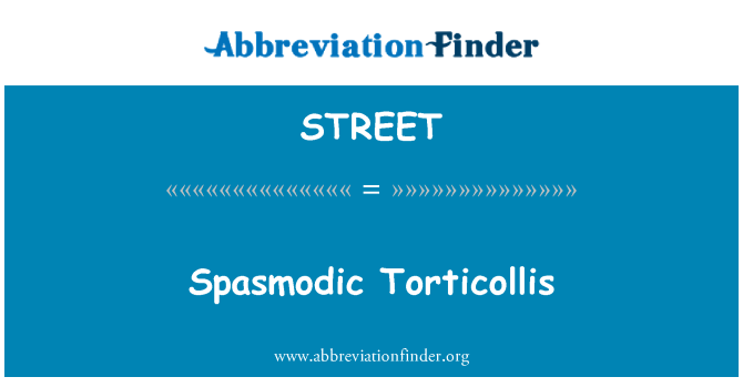 STREET: Spasmodic Torticollis