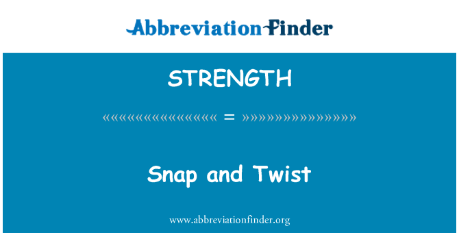 STRENGTH: SNAP a Twist