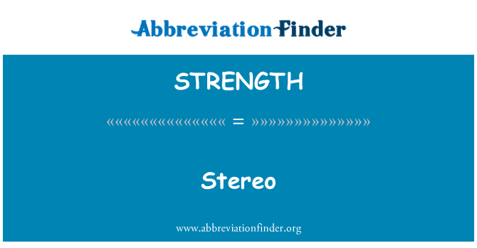 STRENGTH: Stereo