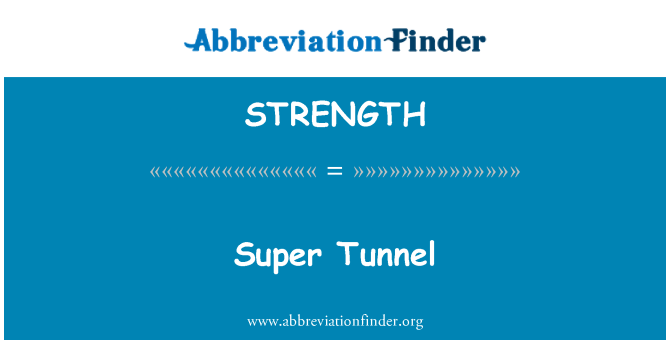 STRENGTH: Süper tünel