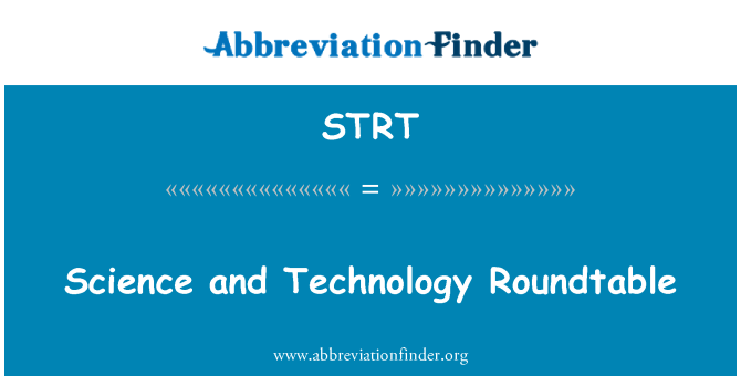 STRT: Science and Technology Roundtable