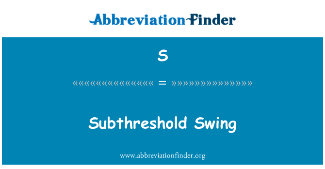 S: Subthreshold Swing