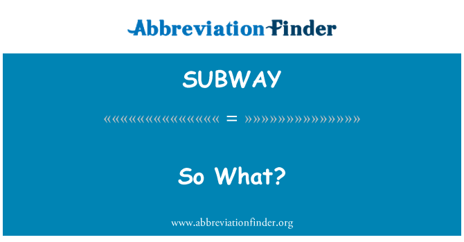 SUBWAY: No a co?