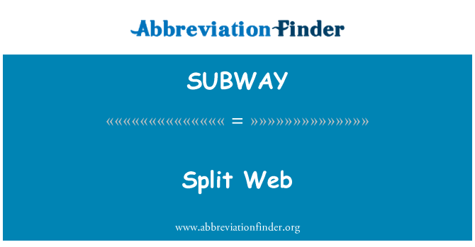 SUBWAY: Split Web