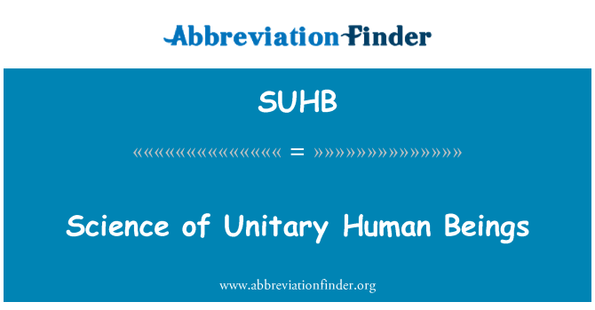 SUHB: Science of Unitary Human Beings