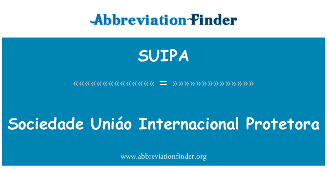 SUIPA: Sociedade Uniáo Internacional Protetora