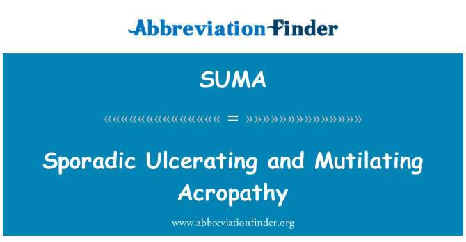 SUMA: Ulcerantesi sporadici e mutilazione Acropathy