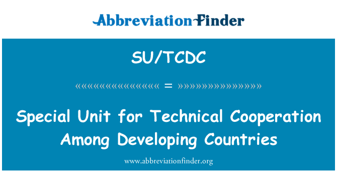 SU/TCDC: Unitat especial per a la cooperació tècnica entre els països en desenvolupament