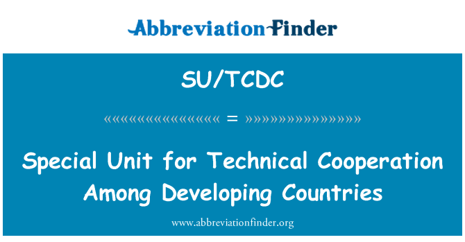 SU/TCDC: Special Unit for Technical Cooperation Among Developing Countries