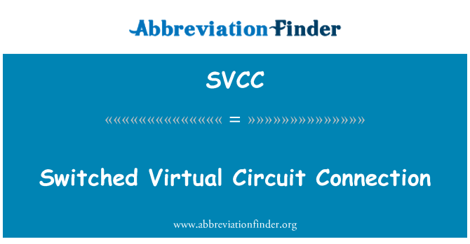 SVCC: Switched Virtual Circuit connexion