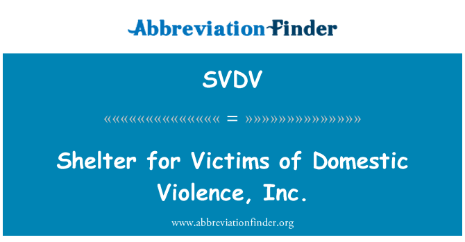 SVDV: מקלט לקורבנות. של ביתי אלימות, inc.