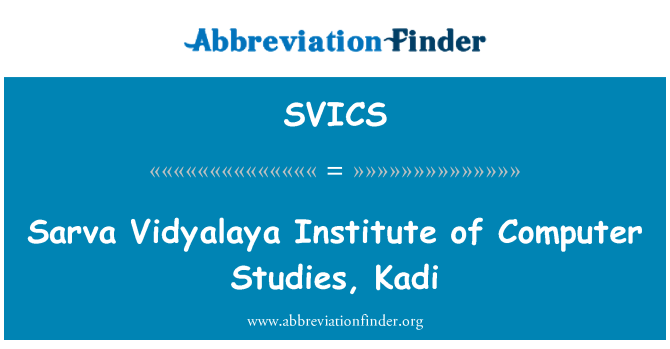 SVICS: Sarva Vidyalaya Institute of Computer undersøgelser, Kadi