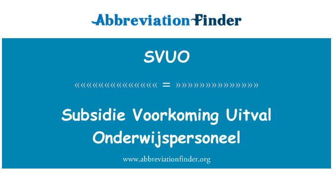 SVUO: Subsidie Voorkoming Uitval Onderwijspersoneel
