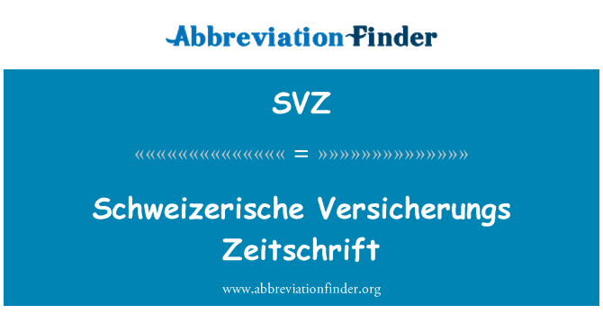 SVZ: سچوییزراسکہی ورساچرنگس زیاٹسچرافٹ