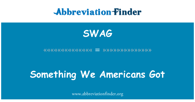 SWAG: Yon bagay nou Ameriken yo a