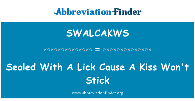 SWALCAKWS: 用一個吻不會堅持一個舔原因密封