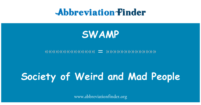 SWAMP: חברה של אנשים מוזרים, כועס