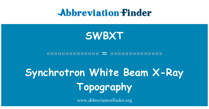 SWBXT: Synchrotron سفید پرتو اشعه ایکس توپوگرافی