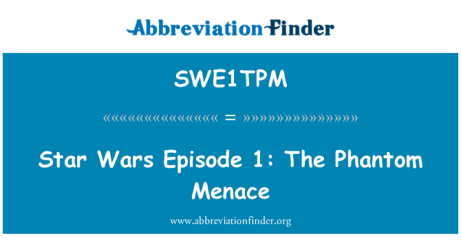 SWE1TPM: Star Wars Episodio 1: La amenaza fantasma