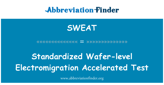 SWEAT: Standardized Wafer-level Electromigration Accelerated Test
