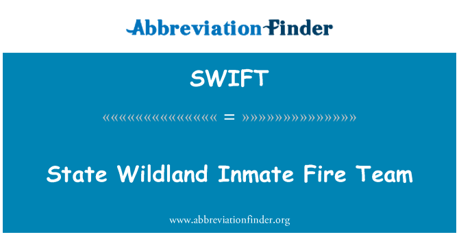 SWIFT: Tim tan-nar tal-Istat Wildland Inmate