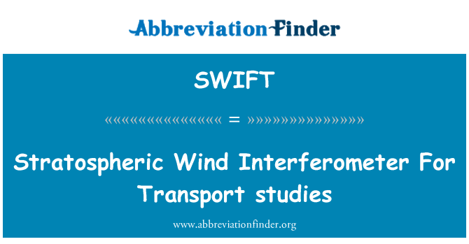 SWIFT: Stratospheric vind Interferometer For Transport studier
