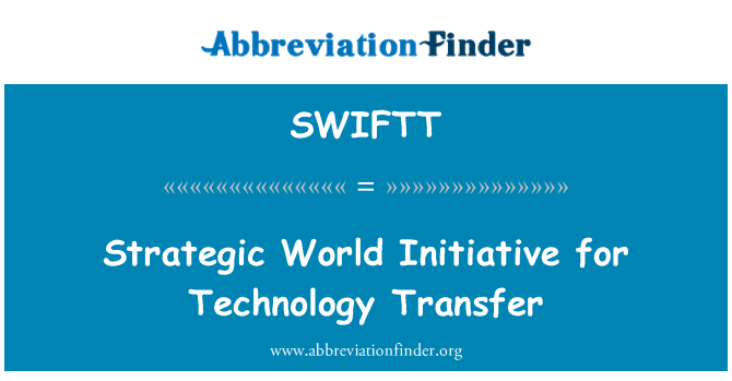 SWIFTT: Стратегически Световната инициатива за трансфер на технологии