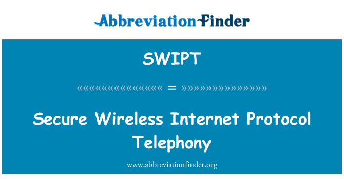 SWIPT: Secure Wireless Internet Protocol Telephony