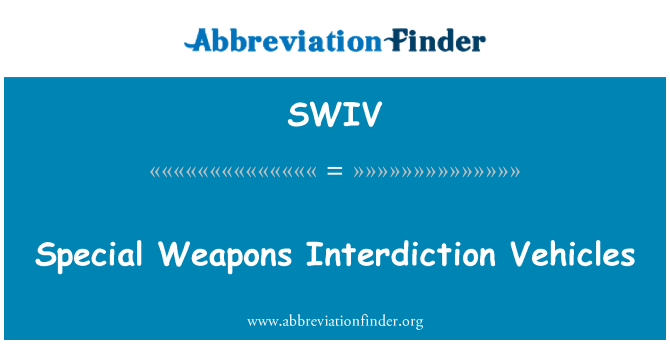 SWIV: Veículos de interdição de armas especiais