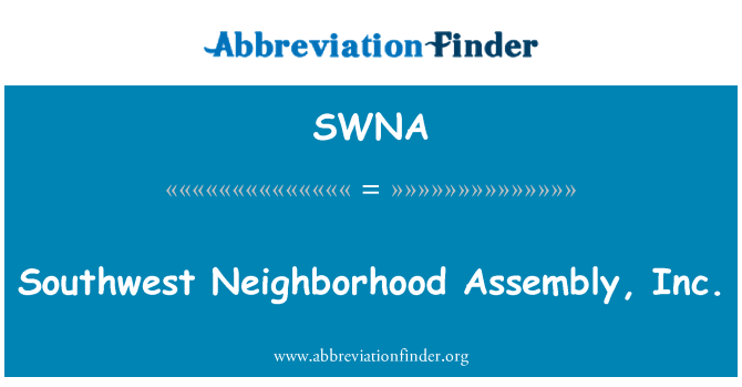 SWNA: Південно-західній околиці Асамблеї, Inc.