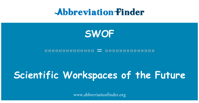 SWOF: Workspaces xjentifiċi tal-futur