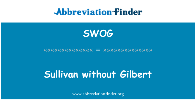 SWOG: Sullivan nélkül Gilbert