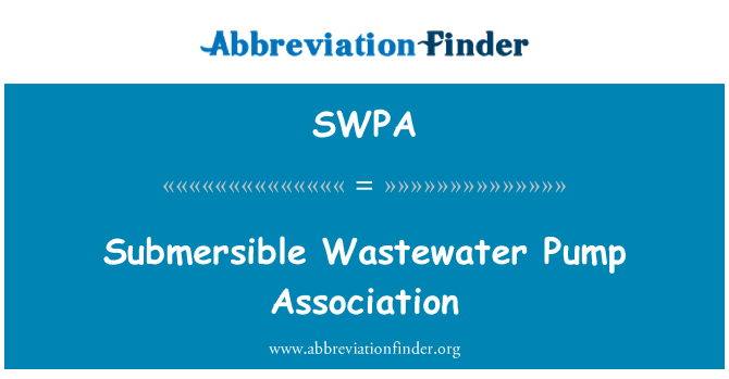 SWPA: Submersible Wastewater Pump Association