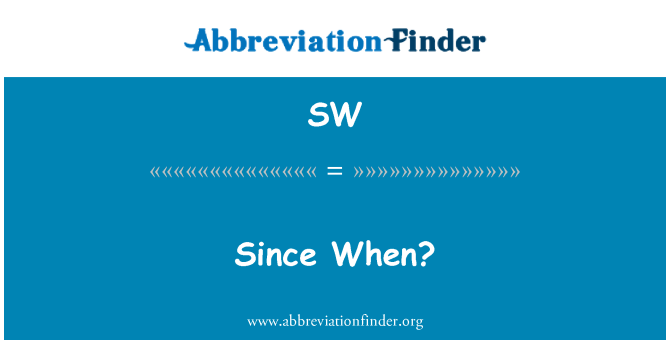 SW: Od Kdaj?