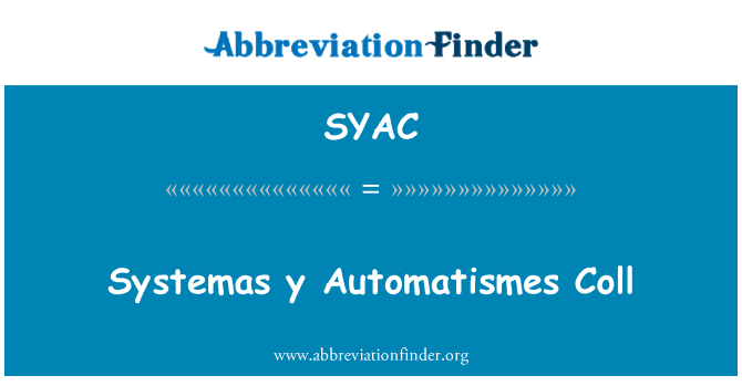 SYAC: Systemas y Automatismes Coll