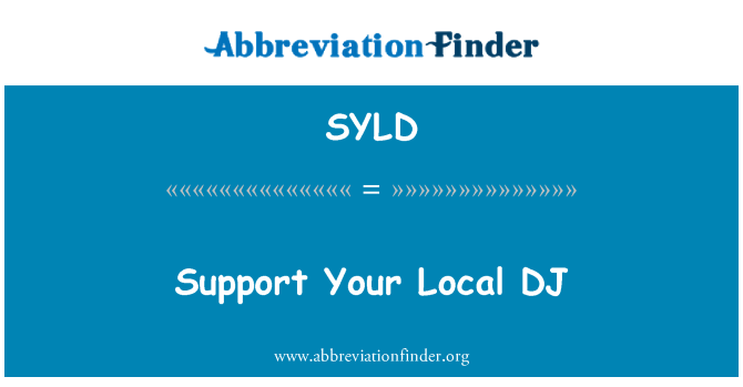 SYLD: Support Your Local DJ