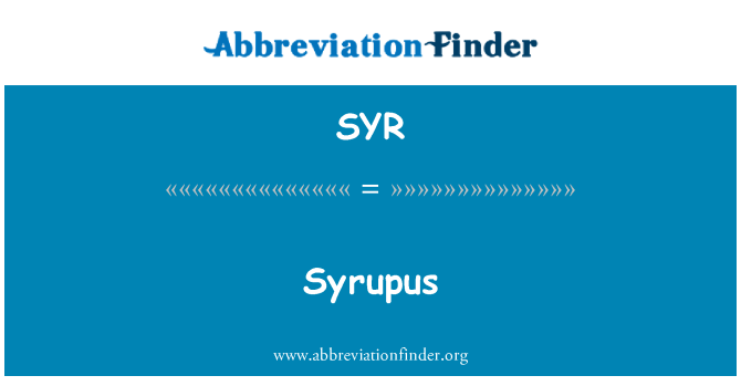 SYR: Syrupus