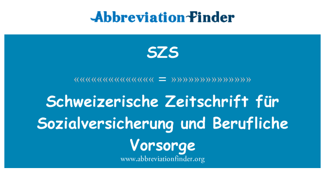 SZS: Schweizerische Zeitschrift für Sozialversicherung und Berufliche Vorsorge