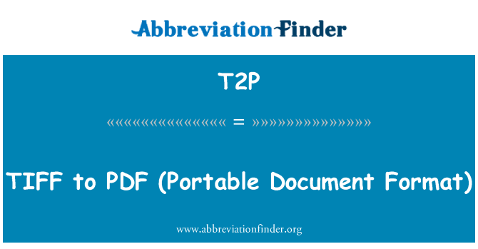 T2P: TIFF PDF (Portable Document Format)