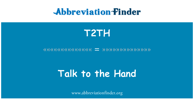 T2TH: Parler à la main