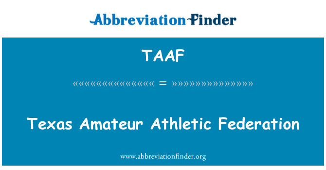TAAF: 德克薩斯州業餘田徑聯合會